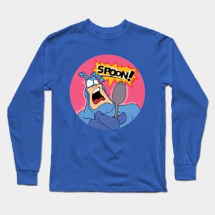 Spoon! Long Sleeve T-Shirt